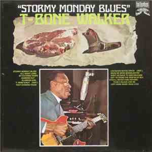 T-Bone Walker - Stormy Monday Blues