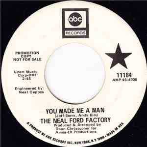 The Neal Ford Factory - You Made Me A Man / I've Got To Find Me A Woman