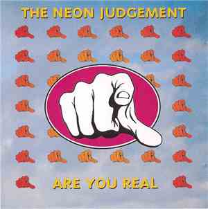 The Neon Judgement - Are You Real