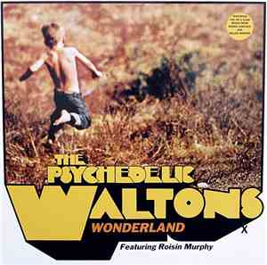 The Psychedelic Waltons Featuring Roisin Murphy - Wonderland