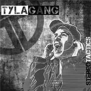 Tyla Gang - Stereo Tactics