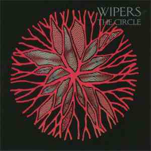 Wipers - The Circle