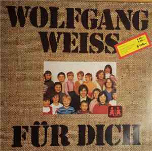 Wolfgang Weiss  - Für Dich