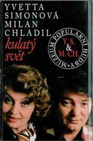 Yvetta Simonová & Milan Chladil - Kulatý Svět