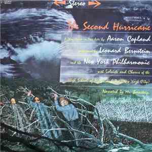 Aaron Copland Performed By Leonard Bernstein And The New York Philharmonic With Soloists And Chorus Of The High School Of Music And Art - The Second Hurricane