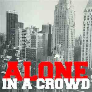 Alone In A Crowd - Alone In A Crowd