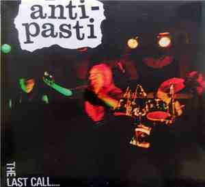 Anti-Pasti - The Last Call