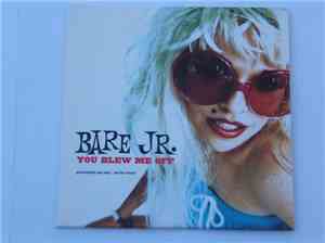 Bare Jr. - You Blew Me Off