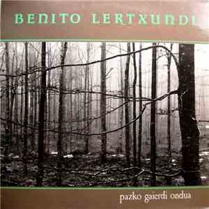 Benito Lertxundi -  Pazko Gaierdi Ondua