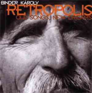 Binder Károly - Retropolis - Old Songs, New Dreams