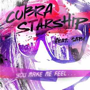 Cobra Starship Feat. Sabi  - You Make Me Feel...