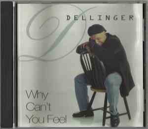 Dellinger  - Why Can't You Feel