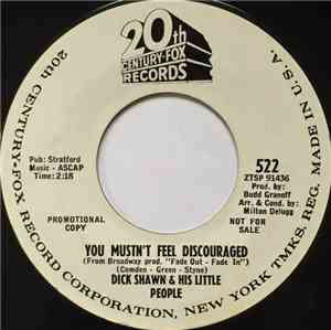 Dick Shawn & His Little People - You Mustn't Feel Discouraged / Fade Out - Fade In