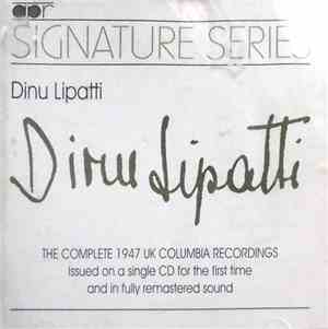 Dinu Lipatti - The Complete 1947 UK Columbia Recordings