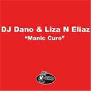 DJ Dano / Liza N Eliaz - Manic Cure