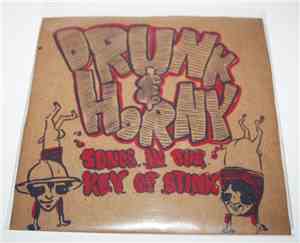 Drunk And Horny - Songs In The Key Of Stink