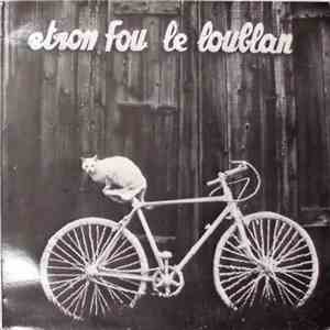 Etron Fou Le Loublan - Batelages