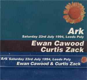 Ewan Cawood & Curtis Zack - Ark, Saturday 23rd July 1994, Leeds Poly