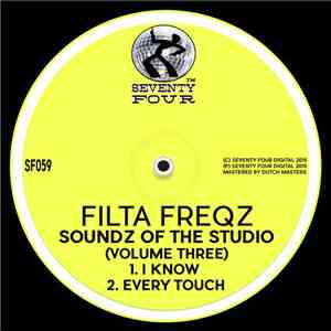 Filta Freqz - Soundz Of The Studio (Volume Three)