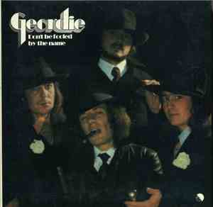 Geordie - Don't Be Fooled By The Name