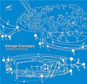 George Cacioppo - Advance Of The Fungi