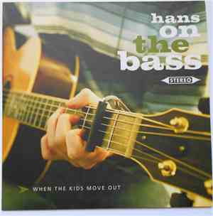 Hans On The Bass - When The Kids Move Out
