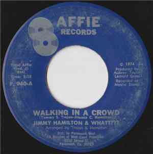 Jimmy Hamilton & Whatt??? - Walking In A Crowd / Never Up Never In
