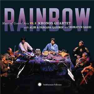 Kronos Quartet with Alim & Fargana Qasimov and Homayun Sakhi - Rainbow
