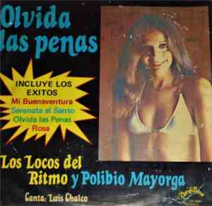 Los Locos Del Ritmo  Y Polibio Mayorga - Olvida Las Penas
