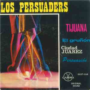 Los Persuaders - Tijuana