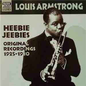 Louis Armstrong - Heebie Jeebies Original Recordings 1925-30