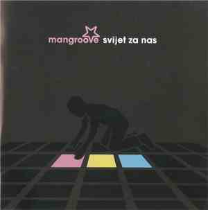 Mangroove  - Svijet Za Nas