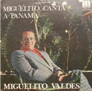 Miguelito Valdes - Miguelito Canta A Panama