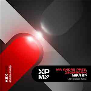 Mr Andre Pres. Zsombor-K - Mira EP