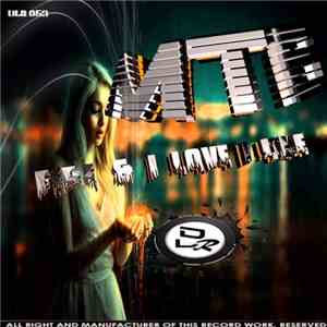 MTB  - Fire & I Love I Like