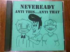 Neveready  - Anti This .... Anti That