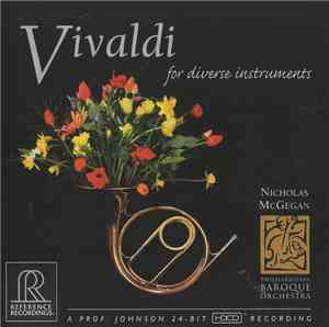 Nicholas McGegan, Philharmonia Baroque Orchestra - Vivaldi for diverse instruments