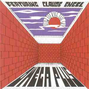 Omega Plus Featuring Claude Engel - How To Kiss The Sky