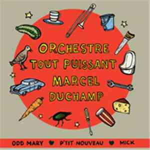Orchestre Tout Puissant Marcel Duchamp - Odd Mary