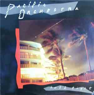 Pacific Orchestra - Hold Tight