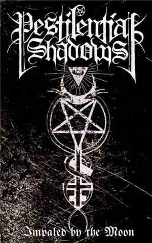 Pestilential Shadows - Impaled By The Moon
