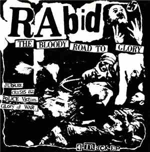 Rabid - The Bloody Road To Glory