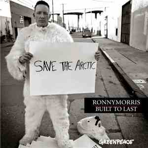 Ronny Morris - Built to Last (Greenpeace) Edit