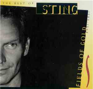 Sting - Fields Of Gold: The Best Of Sting 1984 - 1994