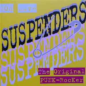 Suspenders  - God Save The Original Punk Rocker