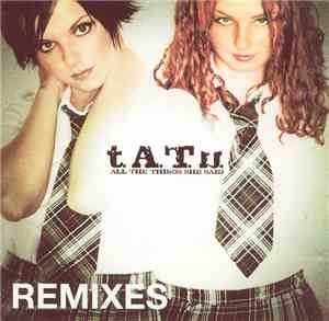 t.A.T.u. - All The Things She Said (Remixes)