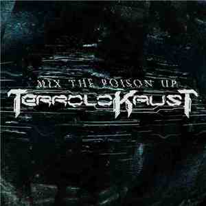 Terrolokaust - Mix The Poison Up