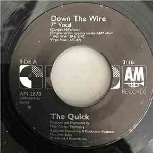 The Quick - Down The Wire