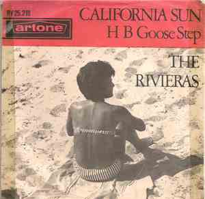 The Rivieras - California Sun / H B Goose Step