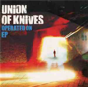 Union Of Knives - Operated On EP